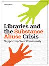 Libraries and the Substance Abuse Crisis